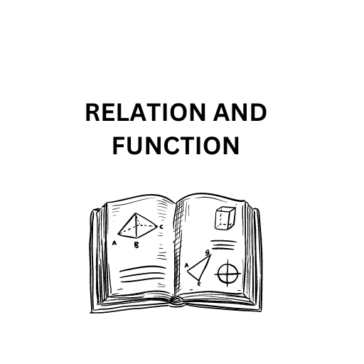 RELATION AND FUNCTION